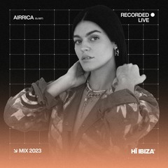 Airrica - Recorded Live at Hï Ibiza 2023
