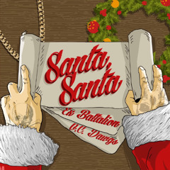 Ex Battalion - Santa, Santa (Official Audio)