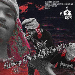 WRONG THING/TILL IM DONE (PROD. QUAG)