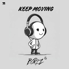 KEEP MOVING