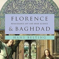 ^Epub^ Florence and Baghdad: Renaissance Art and Arab Science _  Hans Belting (Author),