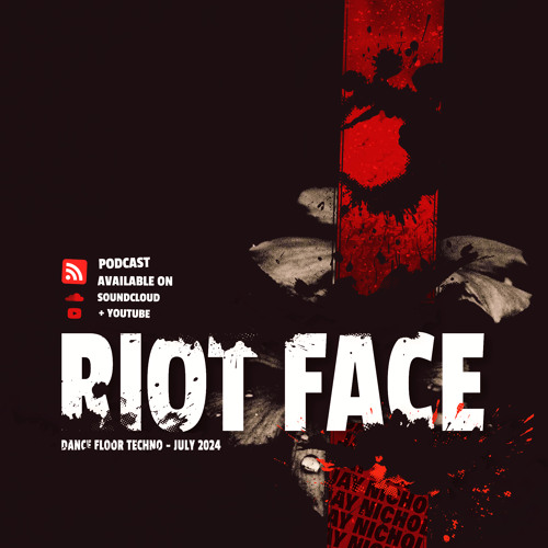 JAY NICHOL / RIOT FACE / TOXIC SICKNESS GUEST MIX / JULY / 2024