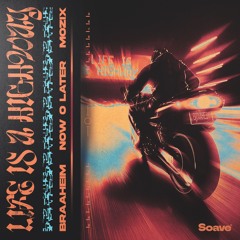 Braaheim, Now O Later & Mozix - Life is a Highway