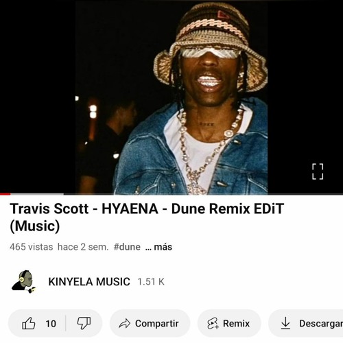 Stream Travis Scott - HYAENA - Dune Remix EDiT (Music) by KINYELA MUSIC