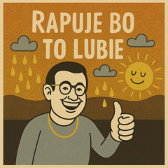 Rapuje bo To Lubie
