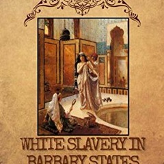 ❤️ Read White Slavery in the Barbary States by  Charles Sumner