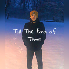 Til' The End of Time