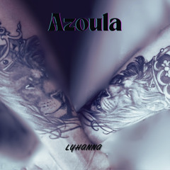 Lyhanna - Azoula