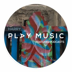 Harry - Featured Podcast (DEEP Edition)- PLAY MUSIC