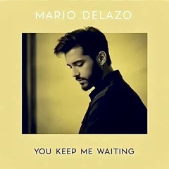 You Keep Me Waiting