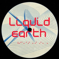 Liquid Earth - LED001