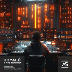 ROYALÈ - This Sound (Original Mix) [OUT NOW]
