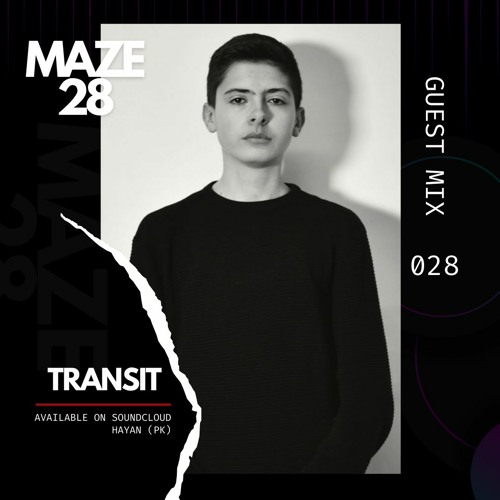 Maze 28 - Guest Mix 028 // T R A N S I T