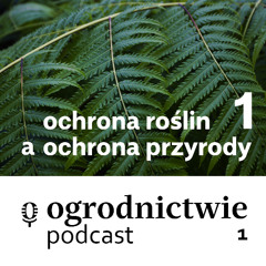 #001 ochrona roślin a ochrona środowiska cz. 1 - o ogrodnictwie