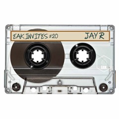 EAK Invites #20 Jay R