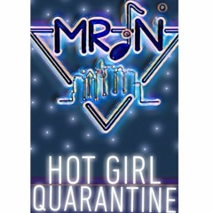 Hot Girl Quarantine