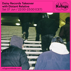 Daisy Records Takeover - Distant Relative - 07 Jun 2025