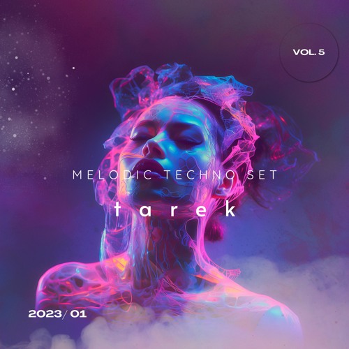 Vol. 5 - Melodic Techno Set (2023/ 01)