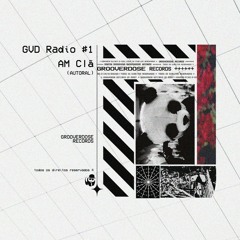 GVD Radio #1 - AM Clã (autoral)