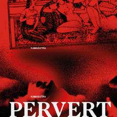 Pervert Kamasutra