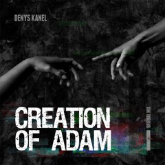 KANEL - Creation Of Adam (Original Mix)