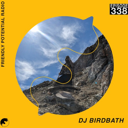 Ep 338 pt.2 w/ DJ Birdbath
