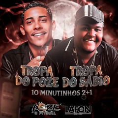 10 MINUTINHOS 2+1 DA TROPA DO SÁBIO + BONÚS KK (( DJ LAFON DO MD )) #NÉSEGREDOO