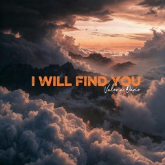 I Will  Find You