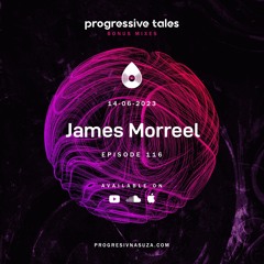116 Bonus Mix I Progressive Tales with James Morreel