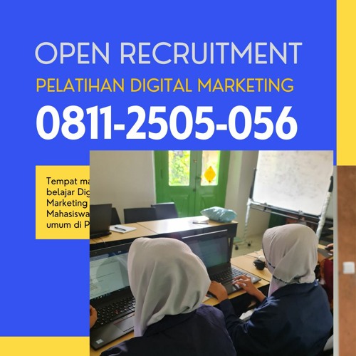 CALL 0811-2505-056 Lowongan Praktek Digital Marketing Melayani Jawa Tengah