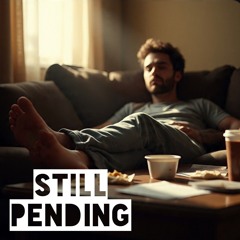 Still Pending