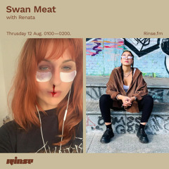 Swan Meat with Renata - 12 August 2021