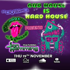 Our House Is Hard House ft Jon Hemming November 2020
