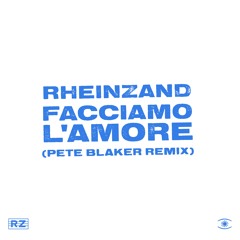 Rheinzand - Facciamo L'Amore (Pete Blaker Remix) - s0610