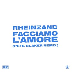 Rheinzand - Facciamo L'Amore (Pete Blaker Remix) - s0610