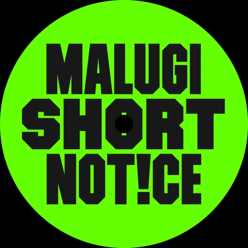 Artwork for the song MALUGI - Short Notice by MALUGI on Next Sound