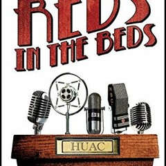 Reds in the Beds, A Novel of Golden-Era Hollywood, Hollywood's Garden of Allah Novels Book 5# |