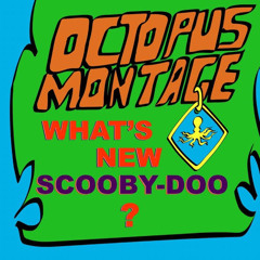 Octopus Montage - What's New, Scooby-Doo?