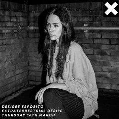 Extraterrestrial Desire - Дезире - Desiree Esposito Thursday 16th March 2023
