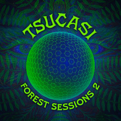 Forest Sessions #2 - Tsucasi @ DJSET