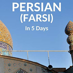 Access KINDLE 💝 Learn to Read Persian (Farsi) in 5 Days by  Davoud Turani &  Wolfeda