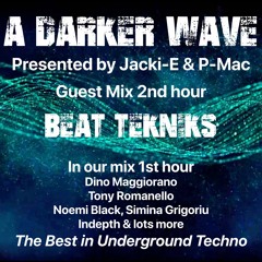 #412 A Darker Wave 07-01-2023 with guest mix 2nd hr by Beat Tekniks