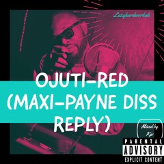 Lazyhardworkah Ojuti Red Mp[MAXI - PAYNE DISS REPLY]