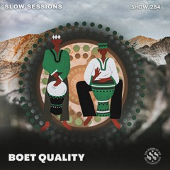 Slow Sessions 284 Mixed By Boet Quality (ZA)