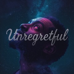 Unregretful ft. Jayreed & DeedaSaint
