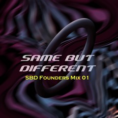 Same But Different. presents Founders Mix