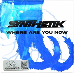 Synthetik - Where Are You Now