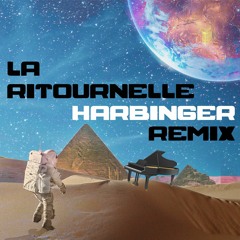 La Ritournelle (Harbinger Remix)
