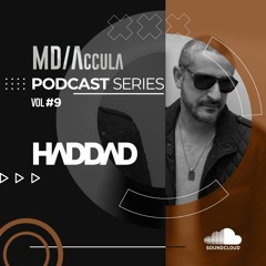 MDAccula Podcast Series vol#09 - Haddad