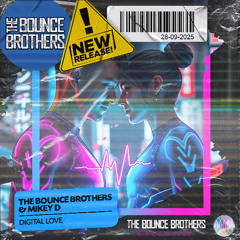 The Bounce Brothers & Mikey D - Digital Love